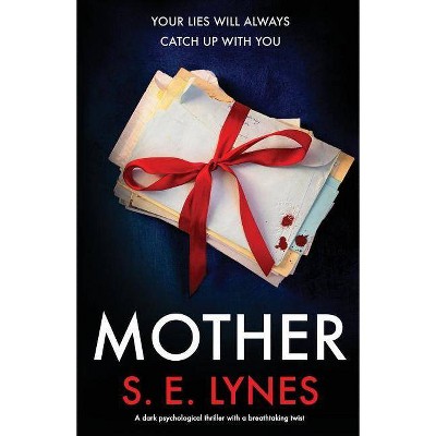 Mother - by  S E Lynes (Paperback)