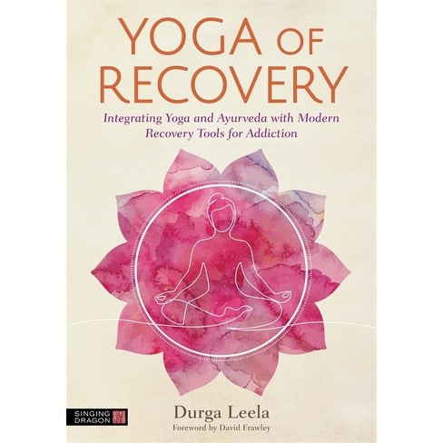 Yoga Of Recovery - By Durga Leela (paperback) : Target