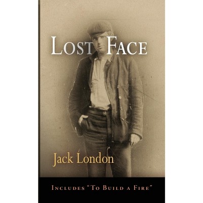 Lost Face - (Pine Street Books) by  Jack London (Paperback)