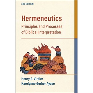 Hermeneutics - 3rd Edition by Henry A Virkler & Karelynne Gerber Ayayo - 1 of 1