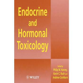 Endocrine and Hormonal Toxicology - by  Philip W Harvey & Kevin C Rush & Andrew Cockburn (Hardcover)