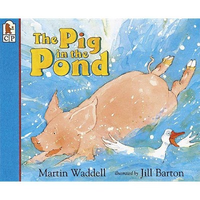 The Pig in the Pond - (Candlewick Big Book) by  Martin Waddell (Paperback)