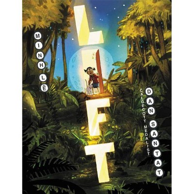 Lift - by  Minh Lê (Hardcover)