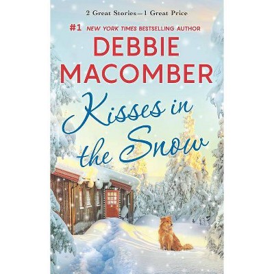 Kisses in the Snow - by  Debbie Macomber (Paperback)
