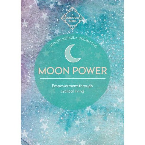 Moon Power (Conscious Guides) - by  Merilyn Keskula-Drummond (Paperback) - image 1 of 1