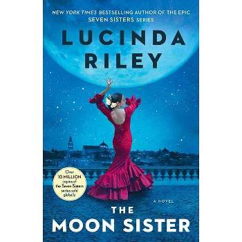 The Moon Sister - (Seven Sisters) by  Lucinda Riley (Paperback)