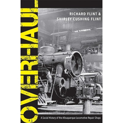 Overhaul - by  Richard Flint & Shirley Cushing Flint (Paperback)