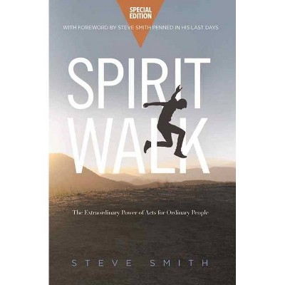 Spirit Walk (Special Edition) - by  Steve Smith (Paperback)