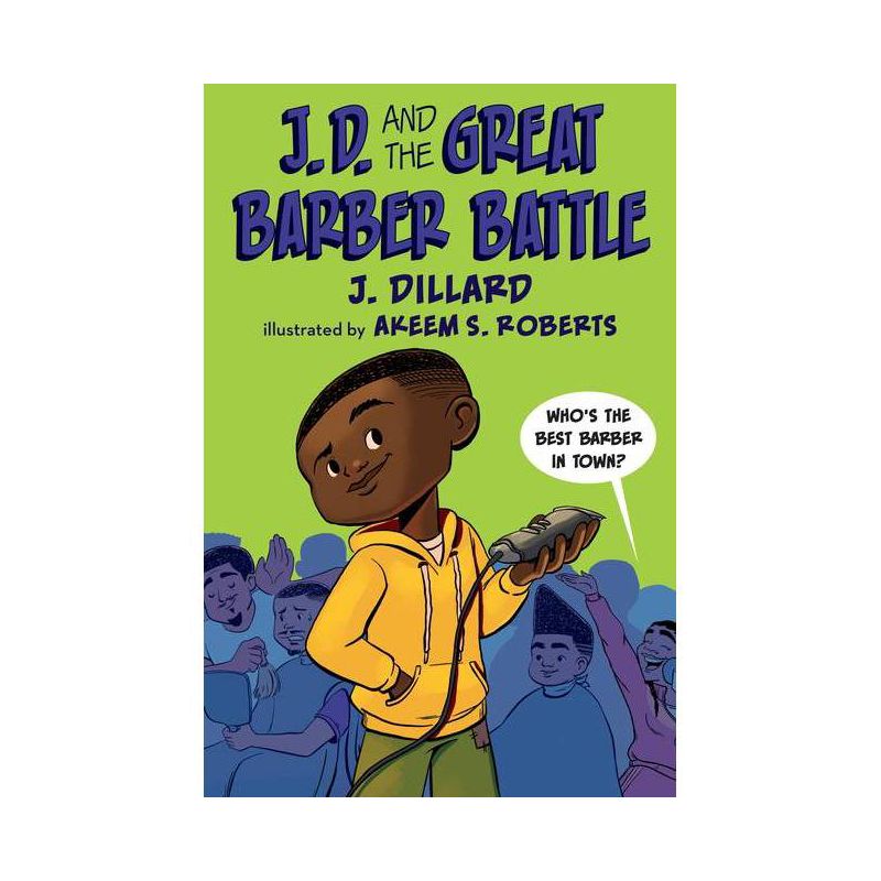 J.D. and the Great Barber Battle - (J.D. the Kid Barber) by  J Dillard (Hardcover), 1 of 2