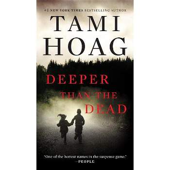 Deeper Than the Dead (Reprint) (Paperback) by Tami Hoag