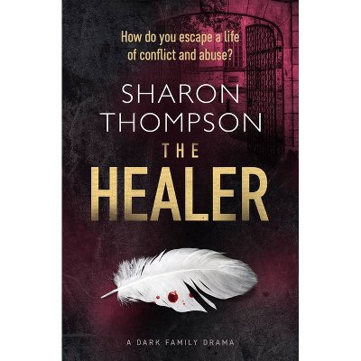 The Healer - by  Sharon Thompson (Paperback)