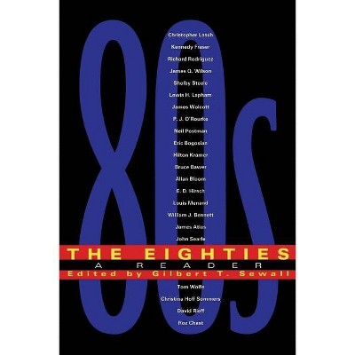 The Eighties - by  Gilbert Sewall (Paperback)