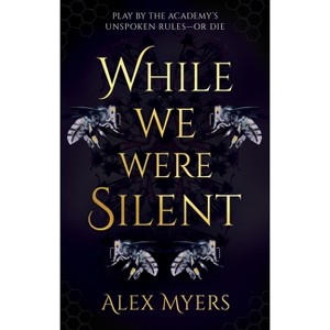 While We Were Silent - by  Alex Myers (Hardcover) - 1 of 1