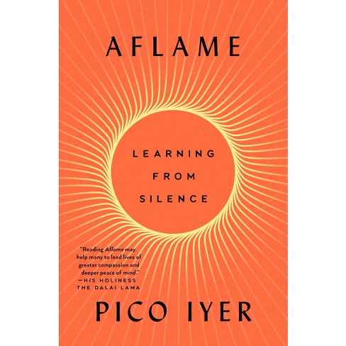 Aflame - by  Pico Iyer (Hardcover) - image 1 of 1