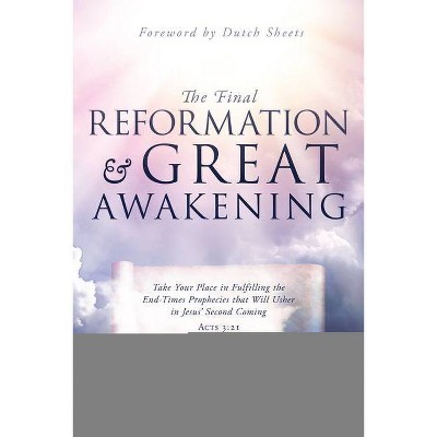 The Final Reformation and Great Awakening - by  Bill Hamon (Paperback)