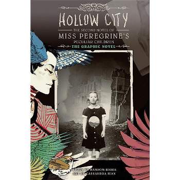 Hollow City: The Graphic Novel - (Miss Peregrine's Peculiar Children: The Graphic Novel) by  Ransom Riggs (Hardcover)
