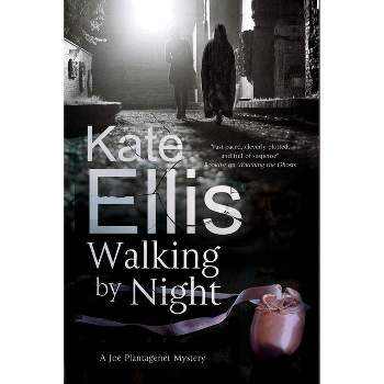 Walking by Night - (Joe Plantagenet Mystery) by  Kate Ellis (Paperback)