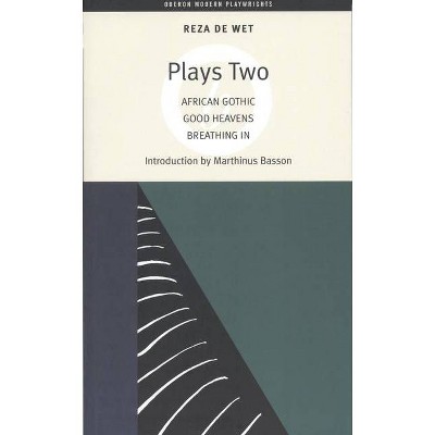 Plays Two - (Oberon Modern Playwrights) by  Reza de Wet (Paperback)