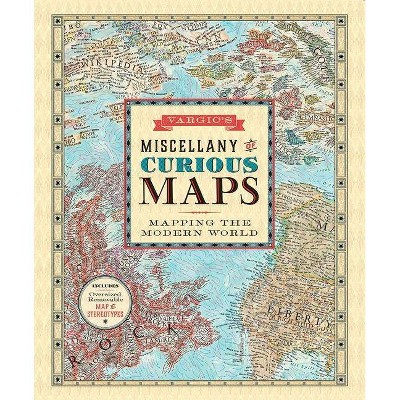 Vargic's Miscellany of Curious Maps - by  Martin Vargic (Hardcover)