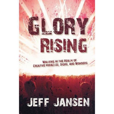 Glory Rising - by  Jeff Jansen (Paperback)