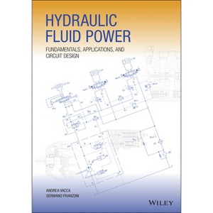 Hydraulic Fluid Power - by  Andrea Vacca & Germano Franzoni (Hardcover) - 1 of 1