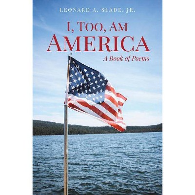 I, Too, Am America - (Paperback)