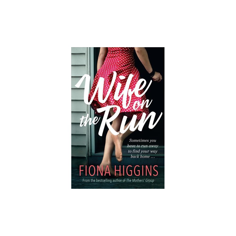ISBN 9781760290351 product image for Wife on the Run - by Fiona Higgins (Paperback) | upcitemdb.com