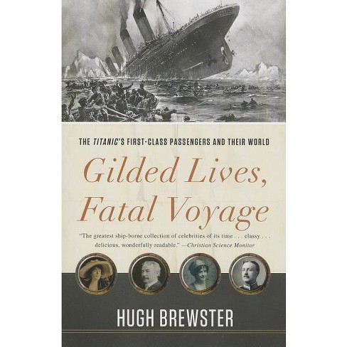 gilded lives fatal voyage by hugh brewster