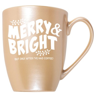 Elanze Designs Merry & Bright But Only After I'Ve Had After Coffee Pearlescent Sand 10 ounce New Bone China Coffee Cup Mug