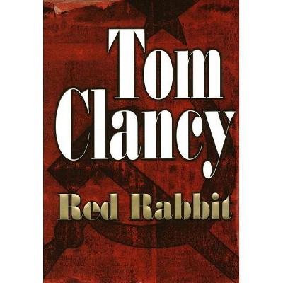 Red Rabbit - by  Tom Clancy (Hardcover)