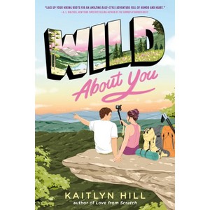 Wild about You - by  Kaitlyn Hill (Paperback) - 1 of 1