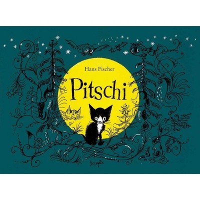 Pitschi - by  Hans Fischer (Hardcover)