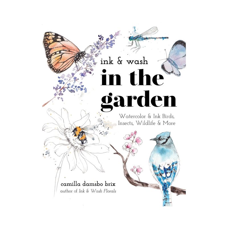 Ink & Wash in the Garden - by  Camilla Damsbo Brix (Paperback), 1 of 2