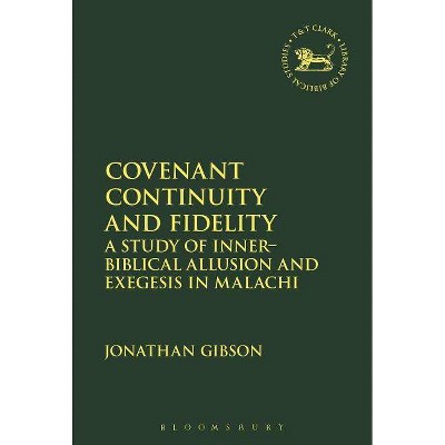 Covenant Continuity and Fidelity - (Library of Hebrew Bible/Old Testament Studies) by  Jonathan Gibson (Paperback)