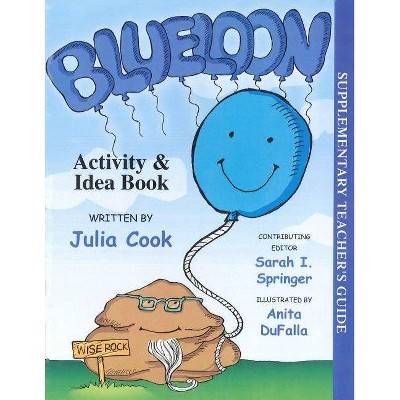 Blueloon Activity and Idea Book - by  Julia Cook (Paperback)