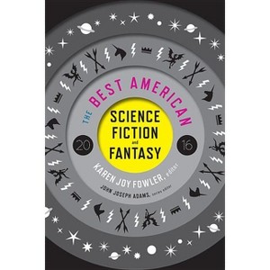 The Best American Science Fiction and Fantasy - by  John Joseph Adams & Karen Joy Fowler (Paperback) - 1 of 1