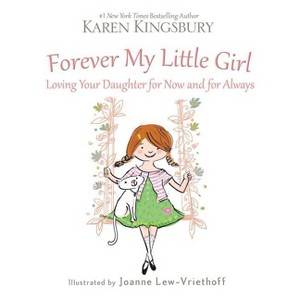 Forever My Little Girl - by  Karen Kingsbury (Hardcover) - 1 of 1
