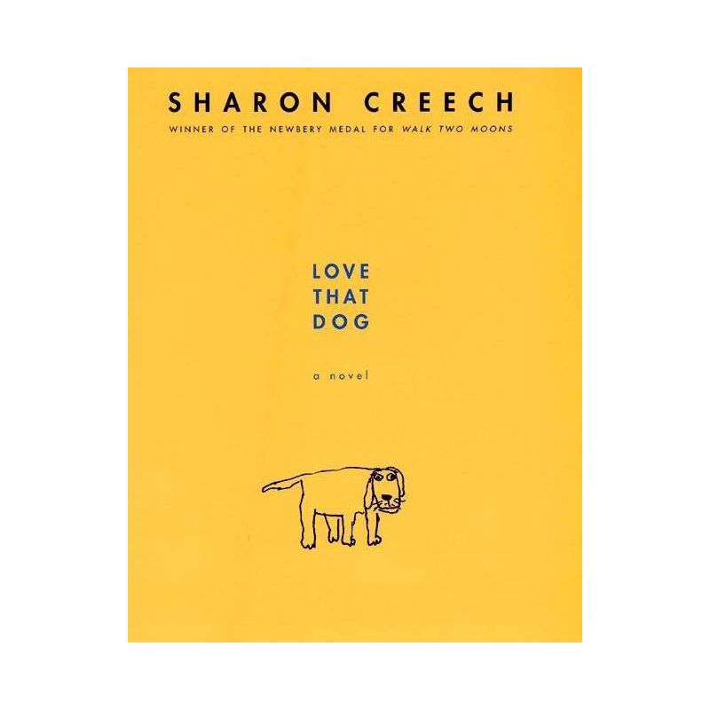 Love That Dog - by  Sharon Creech (Hardcover), 1 of 2