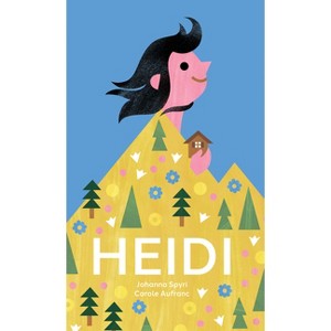 Heidi - by  Johanna Spyri (Hardcover) - 1 of 1