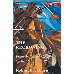 The Reckoning - by  Robin Blackburn (Hardcover) - 1 of 1