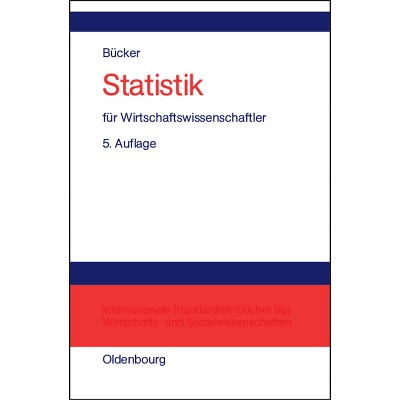 Statistik Für Wirtschaftswissenschaftler - 5th Edition by  Rüdiger Bücker (Hardcover)