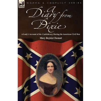 A Diary from Dixie - by  Mary Boykin Chesnut (Paperback)