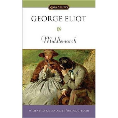 Middlemarch - by  George Eliot (Paperback)