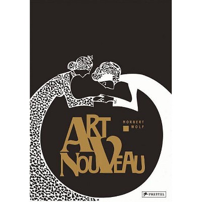 Art Nouveau - by  Norbert Wolf (Hardcover)