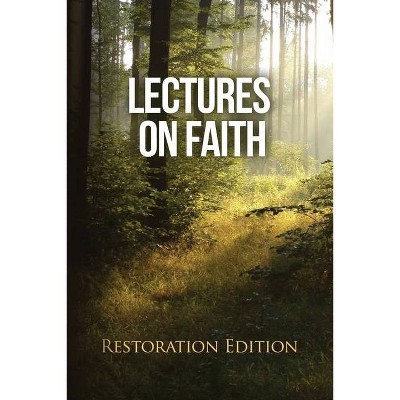 Lectures on Faith - by  Joseph Smith (Paperback)