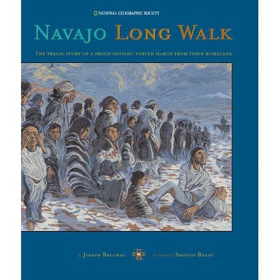 Navajo Long Walk - by  Joseph Bruchac (Hardcover)