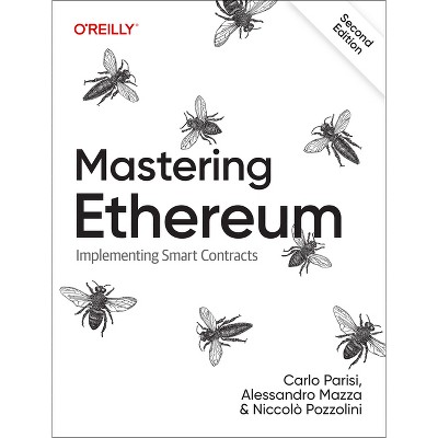 Mastering Ethereum - 2nd Edition by  Carlo Parisi & Alessandro Mazza & Niccolo Pozzolini (Paperback)