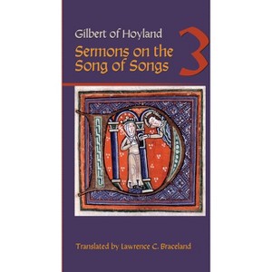 Sermons on the Song of Songs, Volume 3 - (Cistercian Fathers) by  Gilbert of Hoyland (Paperback) - 1 of 1