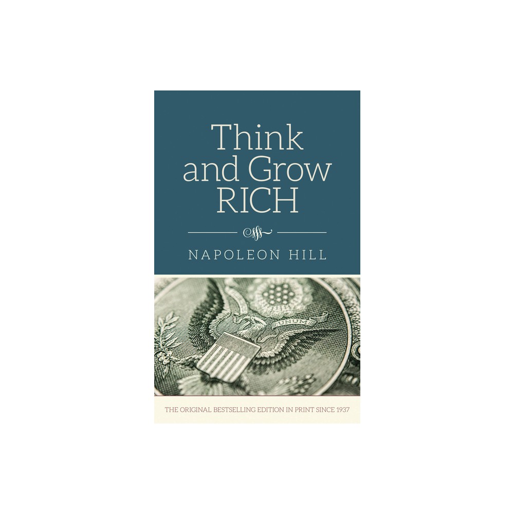 Think and Grow Rich - by Napoleon Hill (Hardcover)
