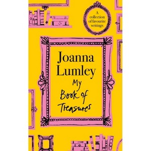 My Book of Treasures - by  Joanna Lumley (Hardcover) - 1 of 1